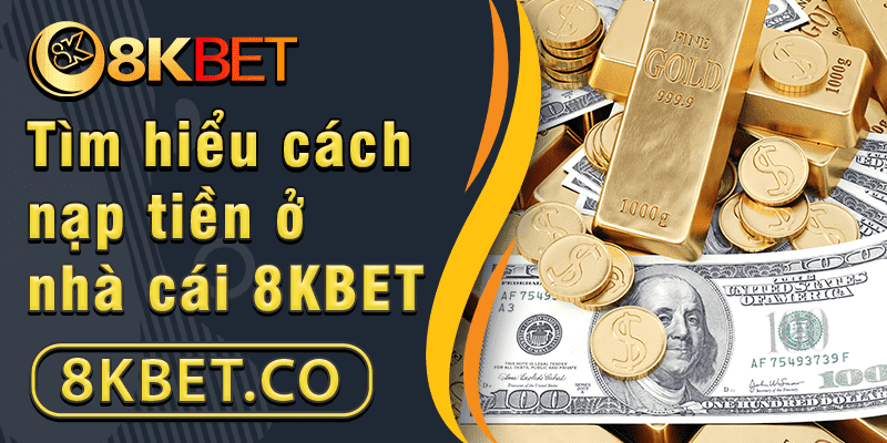 8kbet nạp tiền