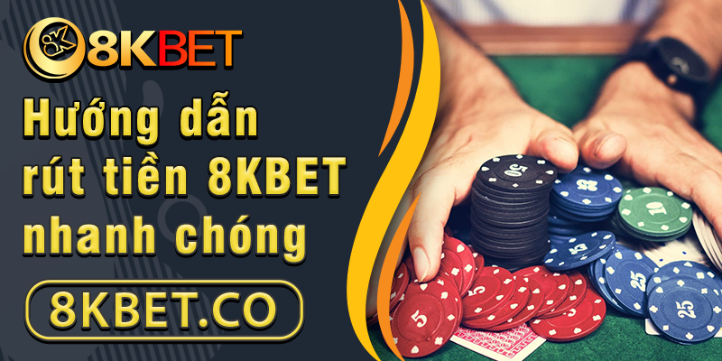 rút tiền 8kbet